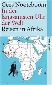 In der langsamsten Uhr der Welt. Reisen in Afrika