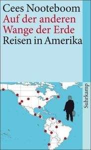 Auf der anderen Wange der Erde Reisen in den Amerikas