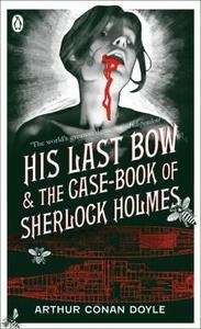 His Last Bow x{0026} The Case-book of Sherlock Holmes