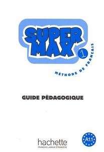 Supermax 1 Guide pédagogique