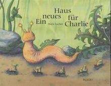 Ein neues Haus für Charlie