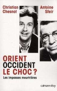 Orient, Occident le choc?