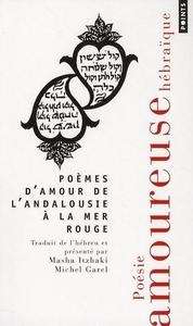 Poèmes d'amour de l'Andalousie à la Mer Rouge