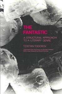 Fantastic : A Structural Approach to a Literary Genre