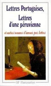 Lettres Portugaises. Lettres d'une péruvienne