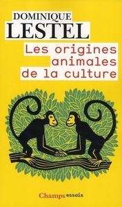 Les origines animales de la culture