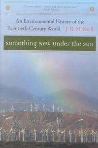 Something New Under the Sun : An Environmental History of the Twentieth-Century World