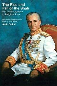 The Rise and Fall of the Shah