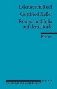 Lektüreschlüssel Gottfried Keller Romeo und Julia auf dem Dorfe