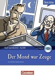 Der Mond war Zeuge mit Audio CD. A2/B1