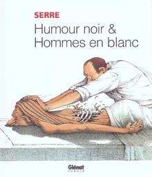 Humoir noir x{0026} Hommes en blanc