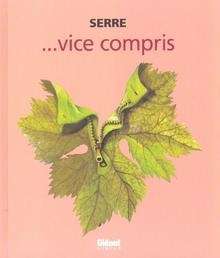 Serre...vice compris