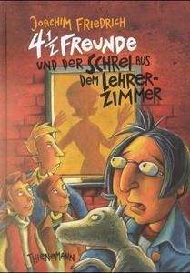 4 1/2 Freunde und der Schrei aus dem Lehrerzimmer