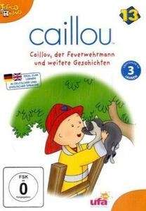 Caillou, der Feuerwehrmann und weitere Geschichten DVD