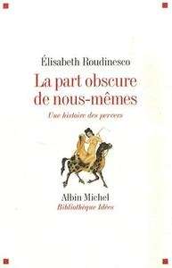 La part obscure de nous-mêmes