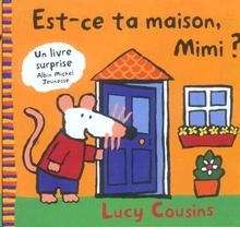 Est-ce ta maison, Mimi?