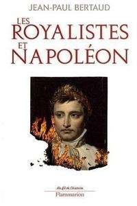 Les Royalistes et Napoléon