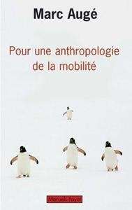 Pour une anthropologie de la mobilité