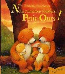 Nous t'aimerons toujours, Petit-Ours!