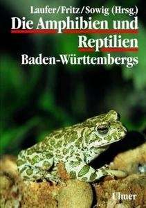 Die Amphibien und Reptilien Baden-Württembergs