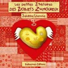 Les petites Z'histoires des Z'objets Z'amoureux