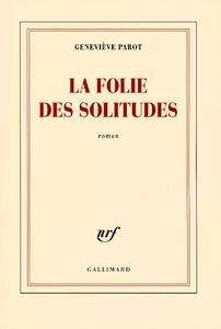 La folie des solitudes