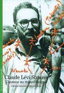 Claude Lévi-Strauss, l'homme au regard éloigné