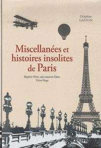Miscellanées et histoires insolites de Paris