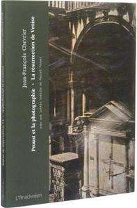 Proust et la photographie. La résurrection de Venise