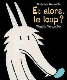 Et alors, le loup?