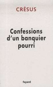 Confessions d'un banquier pourri