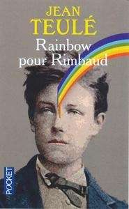 Rainbow pour Rimbaud