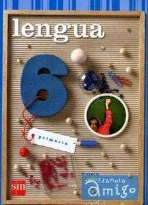 Lengua 6, Proyecto Nuevo Planeta Amigo 2009