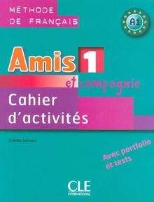 Amis et Compagnie 1 Cahier d'exercices