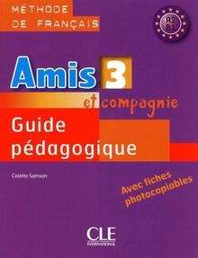 Amis et compagnie 3. Guide pédagogique