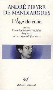 L'âge de craie/ Dans les années sordides/ Astyanax/ le point où j'en suis