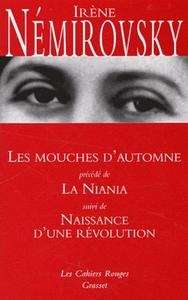 Les Mouches d'automne. La Niania. Naissance d'une Révolution