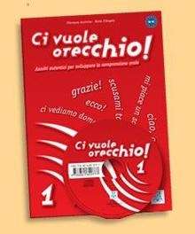 Ci vuole orecchio - 1 (Libro + Cd-audio) A1/A2