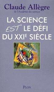 La science est le défi du XXIème siècle