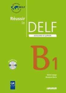 Réussir le Delf scolaire et junior B1+ CD (2009)