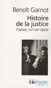 Histoire de la Justice en France (XVI-XXIe siècle)
