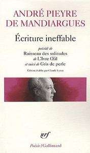 Écriture ineffable/ Ruisseau des solitudes/ L'ivre oeil/ Gris de perle