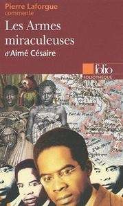 Les armes miraculeuses d'Aimé Césaire