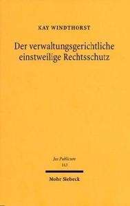 Der verwaltungsgerichtliche einstweilige Rechtsschutz