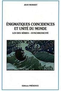 Énigmatiques coincidences et unité du monde