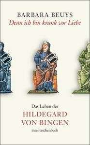 Das Leben der Hildegard von Bingen
