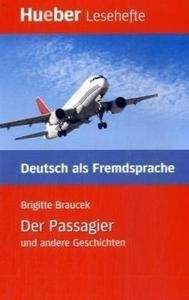 Der Passagier Und Andere Geschichten, Nivel B1
