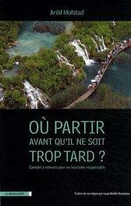 Où partir avant qu'il ne soit trop tard?