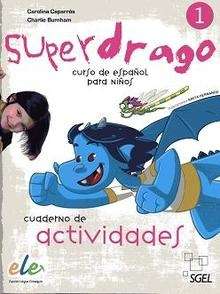 Superdrago 1: Cuaderno de actividades