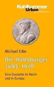 Die Habsburger, 1493-1918